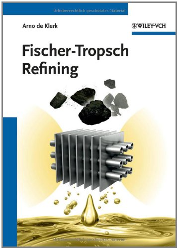 Fischertropsch Refining 1st Edition Dr Arno De Klerk