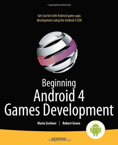 Beginning Android 4 Games Development Beginning Apress 1st Edition Robert Green