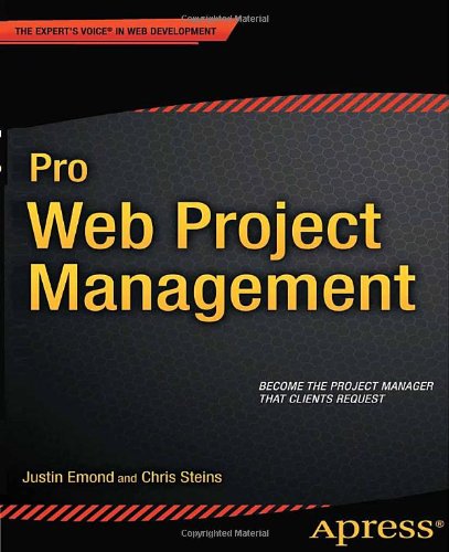 Pro Web Project Management 1st Edition Justin Emond Chris Steins