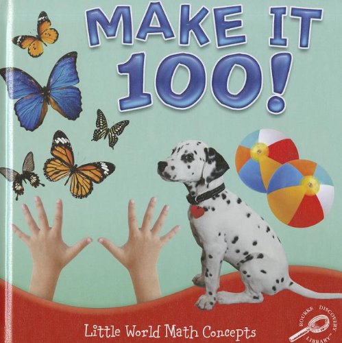 Make It 100 Little World Math Joanne Mattern