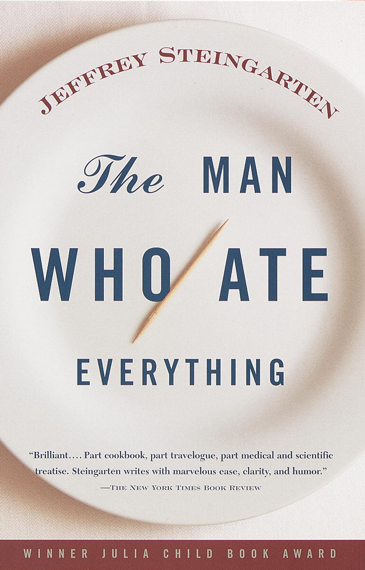 The Man Who Ate Everything Jeffrey Steingarten