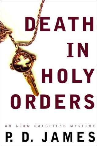 Death In Holy Orders Adam Dalgliesh 11 P D James