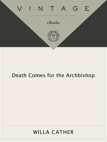 Death Comes For The Archbishop Willa Cather