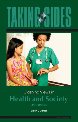 Taking Sides Clashing Views In Health And Society 9th Edition 9th Edition Eileen Daniel