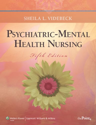 Psychiatricmental Health Nursing 5th Edition 5th Edition Sheila L Videbeck