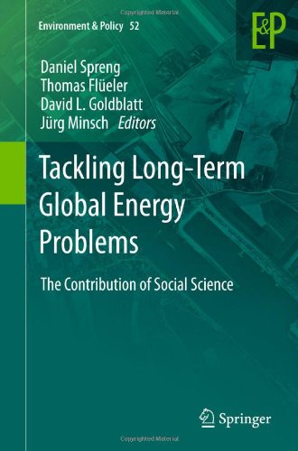 Tackling Longterm Global Energy Problems The Contribution Of Social Science 1st Edition Daniel Spreng