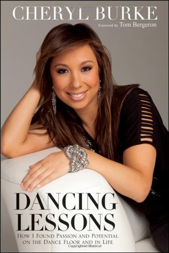 Dancing Lessons How I Found Passion And Potential On The Dance Floor And In Life 1st Edition Cheryl Burke