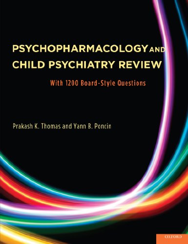 Psychopharmacology And Child Psychiatry Review With 1200 Boardstyle Questions 1st Edition Prakash K Thomas