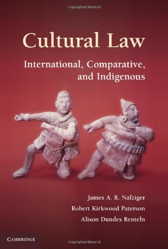 Cultural Law International Comparative And Indigenous James A R Nafziger