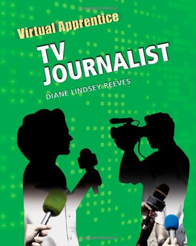 Tv Journalist Virtual Apprentice 1st Edition Diane Lindsey Reeves
