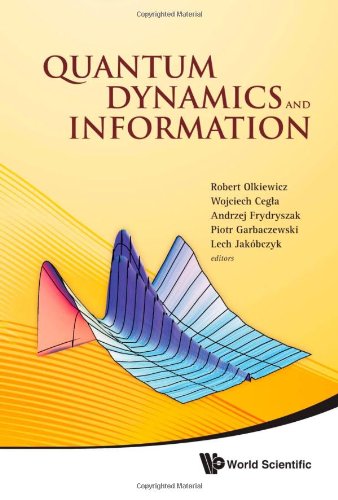 Quantum Dynamics And Information Proceedings Of The 46th Karpacz Winter School Of Theoretical Physics Robert Olkiewicz