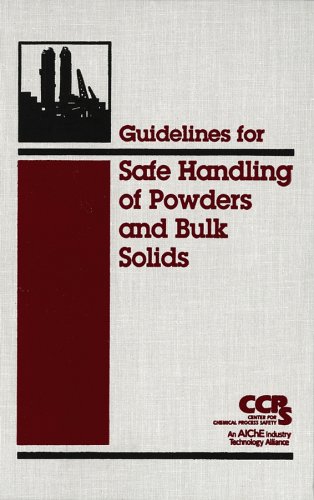 Guidelines For Safe Handling Of Powders And Bulk Solids 1st Edition Center For Chemical Process Safety Ccps