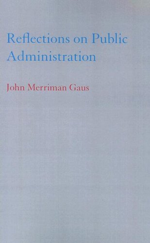 Reflections On Public Administration 1st Edition John Merriman Gaus