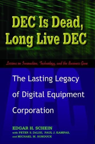 Dec Is Dead Long Live Dec The Lasting Legacy Of Digital Equipment Corporation Edgar H Schein Kampas