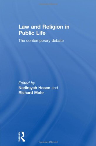 Law And Religion In Public Life The Contemporary Debate Nadirsyah Hosen