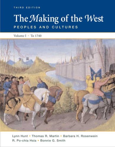 The Making Of The West Peoples And Cultures 3rd Edition Lynn Hunt