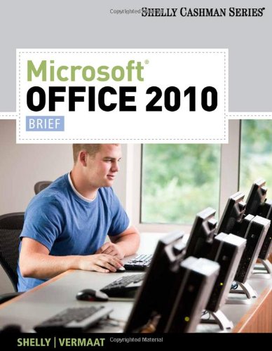 Microsoft Office 2010 Brief 1st Edition Gary B Shelly Misty E Vermaat