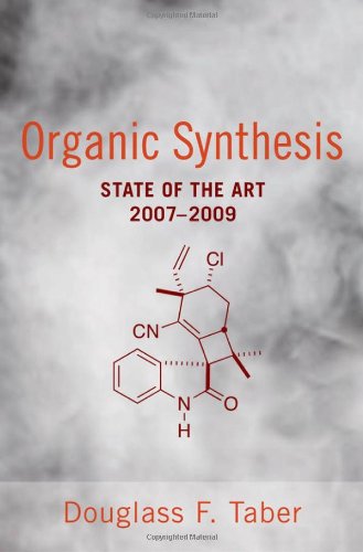 Organic Synthesis State Of The Art 2007 2009 1st Edition Douglass F Taber