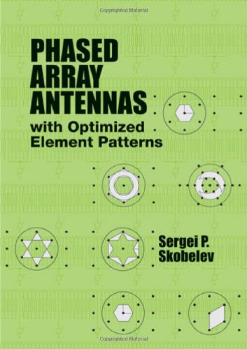 Phased Array Antennas With Optimized Element Patterns 1st Edition Sergei P Skobelev
