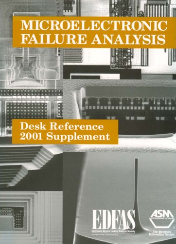 Microelectronic Failure Analysis Desk Reference 2001 Supplement Electronic Device Failure Analysis Society