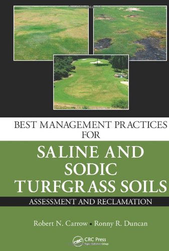 Best Management Practices For Saline And Sodic Turfgrass Soils Assessment And Reclamation 1st Edition Robert N Carrow