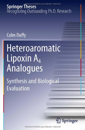 Heteroaromatic Lipoxin A4 Analogues Synthesis And Biological Evaluation 1st Edition Colm Duffy