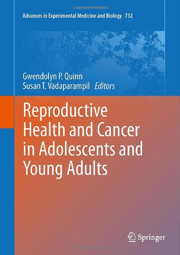 Reproductive Health And Cancer In Adolescents And Young Adults 1st Edition Kenny A Rodriguezwallberg Md
