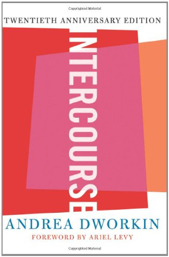 Intercourse The Twentieth Anniversary Edition 20 Anv Andrea Dworkin