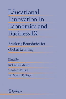 Educational Innovation In Economics And Business Ix Breaking Boundaries For Global Learning 1st Edition Richard G Milter