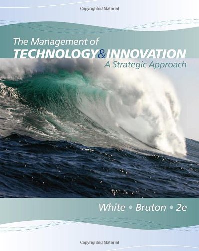 The Management Of Technology And Innovation A Strategic Approach 2nd Edition 2nd Margaret A White