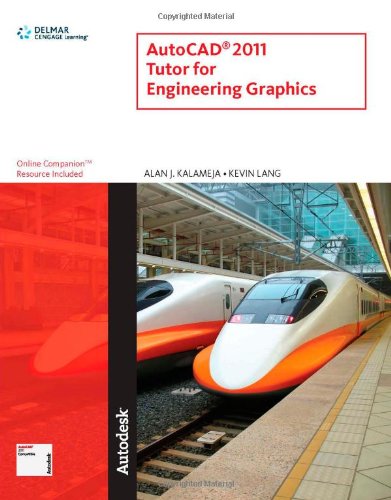 Autocad 2011 Tutor For Engineering Graphics 1st Edition Alan J Kalameja