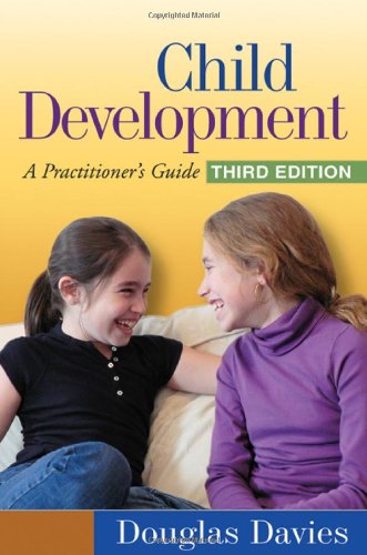 Child Development A Practitioners Guide 3rd Edition 3rd Douglas Davies