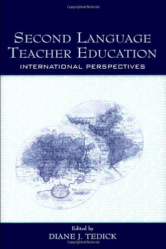 Second Language Teacher Education International Perspectives 1st Edition Diane J Tedick Editor