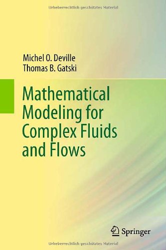 Mathematical Modeling For Complex Fluids And Flows 1st Edition Michel O Deville