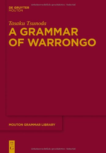 A Grammar Of Warrongo Bilingual Tasaku Tsunoda