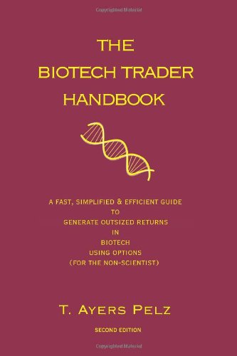 The Biotech Trader Handbook 2nd Edition 2nd Edition T Ayers Pelz