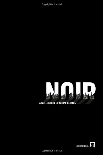 Noir 1st Edition Brian Azzarello Ed Brubaker Alex De Campi Others