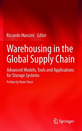 Warehousing In The Global Supply Chain Advanced Models Tools And Applications For Storage Systems 1st Edition Byung Chun Park Auth