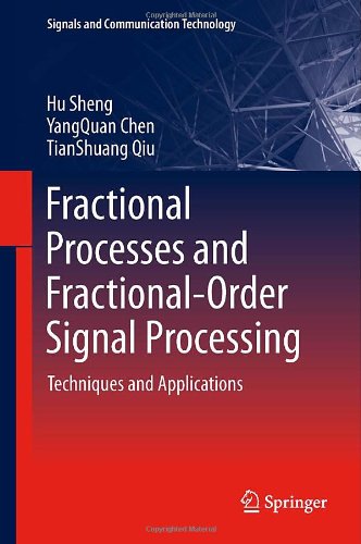 Fractional Processes And Fractionalorder Signal Processing Techniques And Applications 1st Edition Hu Sheng