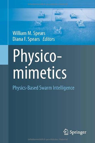 Physicomimetics Physicsbased Swarm Intelligence 1st Edition William M Spears Auth