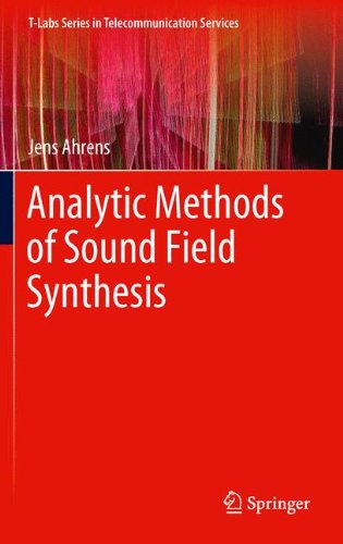 Analytic Methods Of Sound Field Synthesis 1st Edition Jens Ahrens Auth