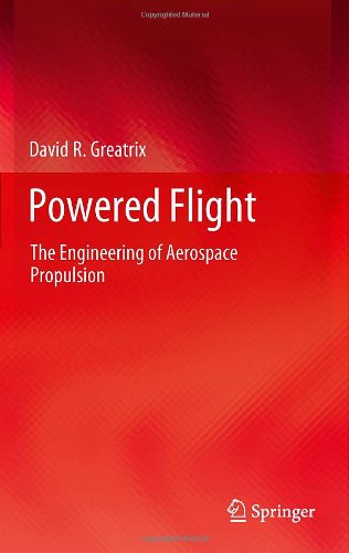 Powered Flight The Engineering Of Aerospace Propulsion 1st Edition David R Greatrix Auth