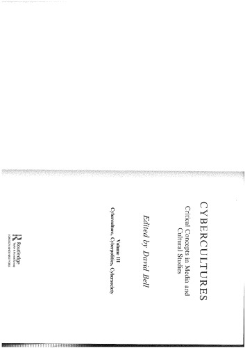 Cybercultures Critical Concepts In Media And Cultural Studies Vol 3 1st Edition David Bell