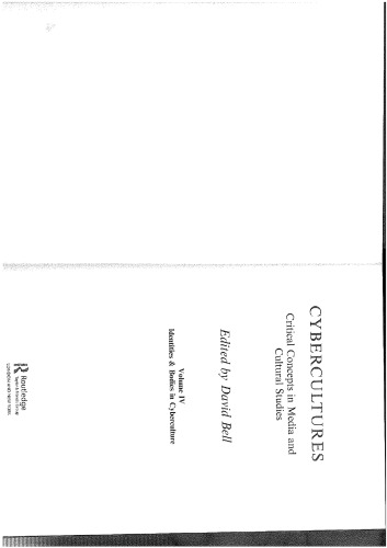 Cybercultures Critical Concepts In Media And Cultural Studies Vol 4 1st Edition David Bell