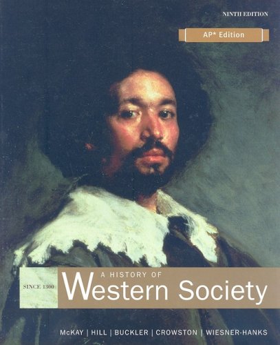 A History Of Western Society Since 1300 For Advanced Placement Ninth Edition John P Mckay