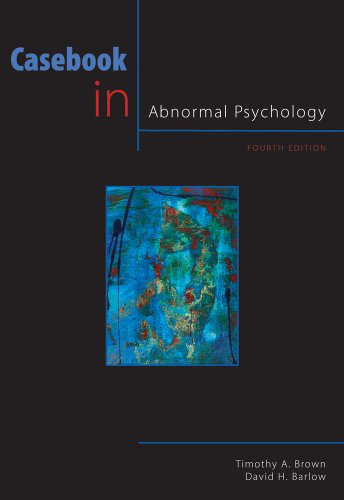 Casebook In Abnormal Psychology 4th Edition 4th Timothy A Brown