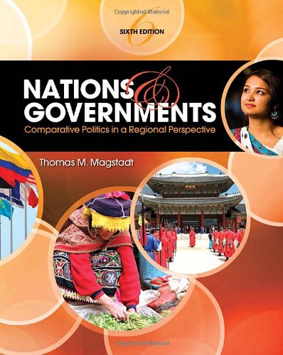 Nations And Government Comparative Politics In Regional Perspective 6th Edition 6th Thomas M Magstadt