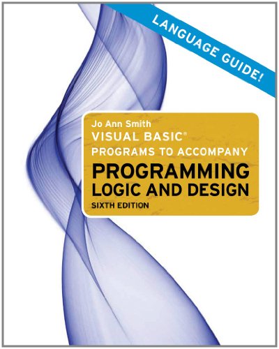 Microsoft Visual Basic Programs To Accompany Programming Logic And Design 3rd Edition Jo Ann Smith