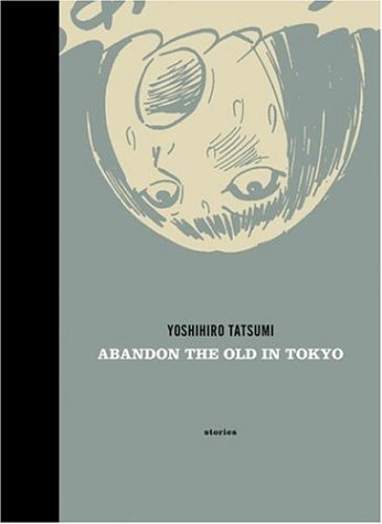 Abandon The Old In Tokyo 1st Edition Yoshihiro Tatsumi Auth
