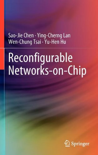Reconfigurable Networksonchip 1st Edition Saojie Chen Yingcherng Lan